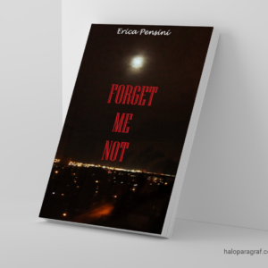 Forget Me Not by Erica Pensini (Sebuah Ulasan Novel)