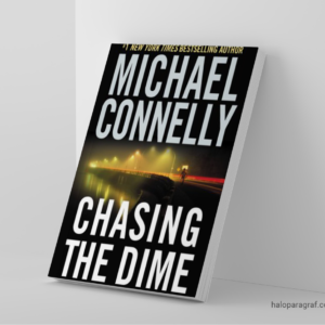 Looking for the Hidden Truth (Sebuah Ulasan: Chasing the Dime by Michael Connelly)